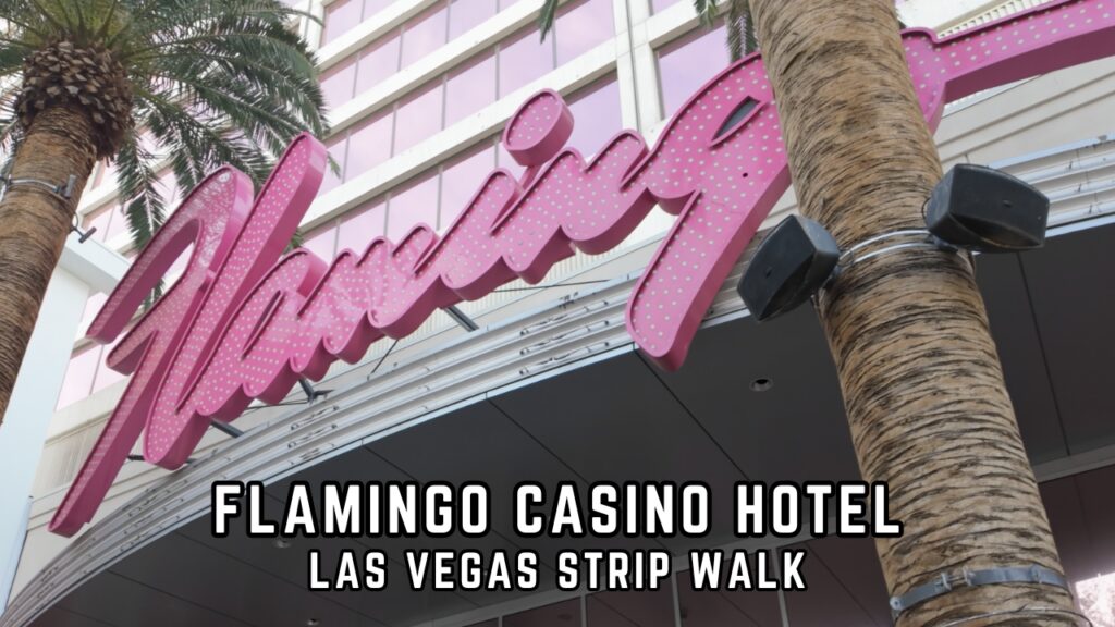 Flamingo Casino Hotel Las Vegas Strip Walk