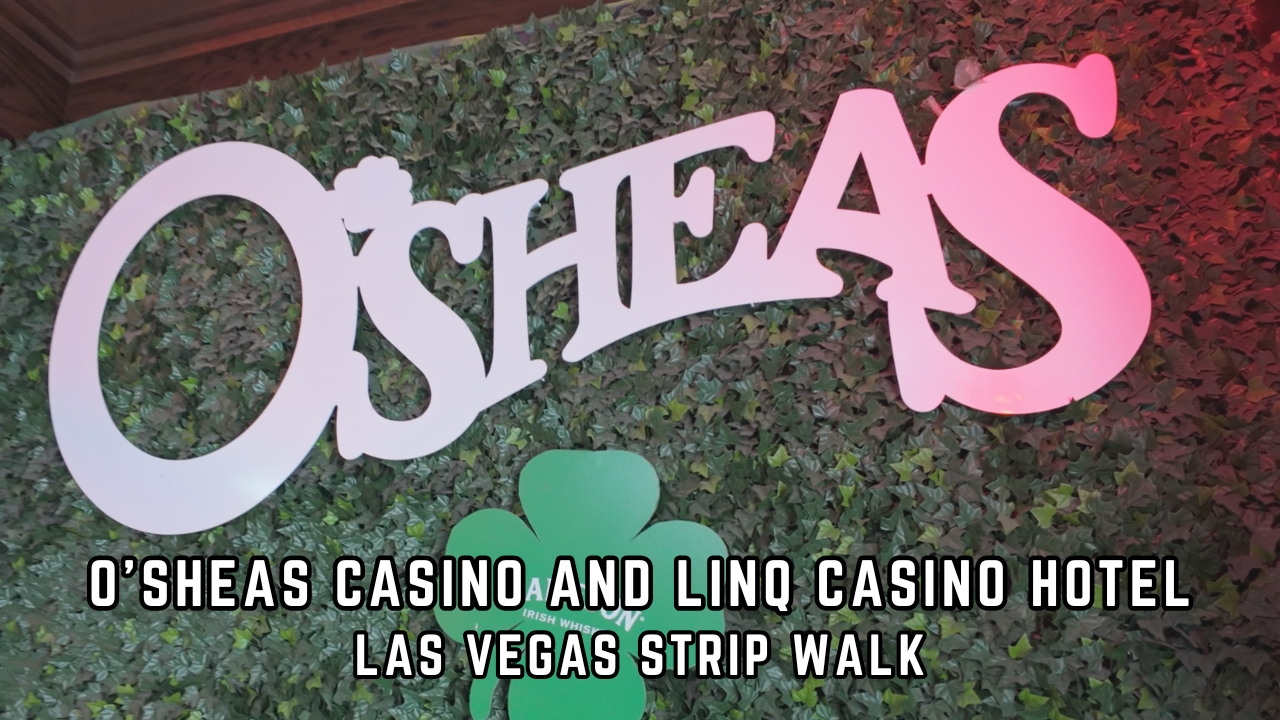 The LINQ and O’Sheas: Fun Duo at the Heart of the Strip